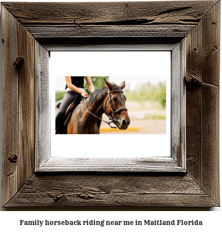 family horseback riding near me in Maitland, Florida